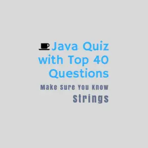 Core Java Quiz Online Test - Make Sure You Know Strings