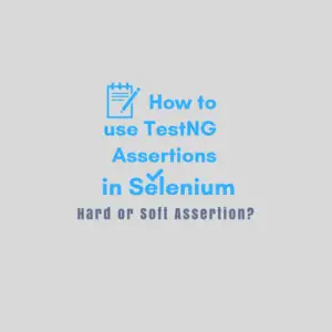 How to Use TestNG Assertions in Selenium