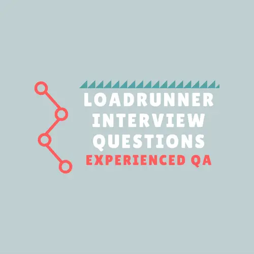 LoadRunner Interview Questions with Answers for Experienced QA