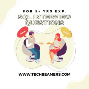 20 SQL Interview Questions for 5 plus Experienced