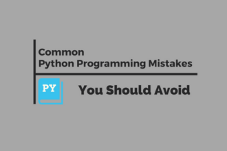 Common Python Programming Mistakes You Should Avoid