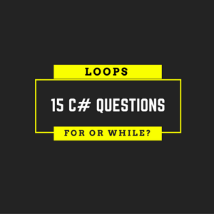 C# Questions - For, While Loops and If Else Statements.
