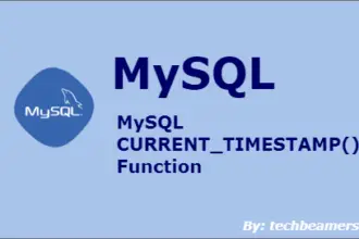 MySQL CURRENT_TIMESTAMP() Function with examples