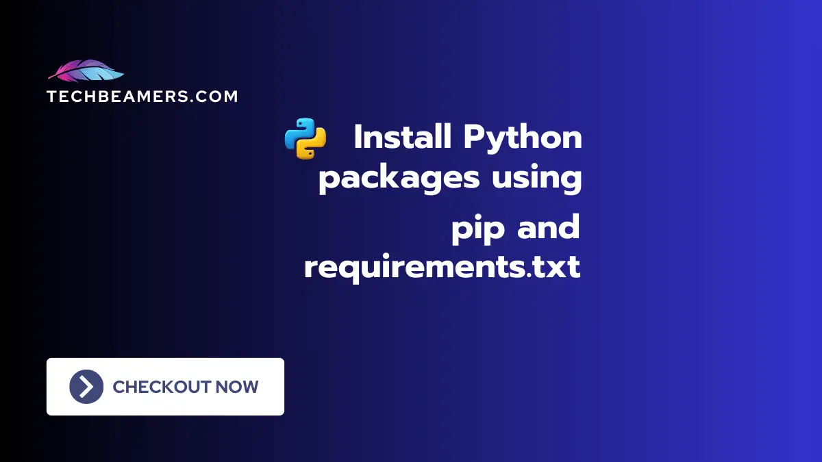 https://www.techbeamers.com/wp-content/uploads/2024/01/Install-Python-packages-with-pip-and-requirements.png